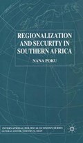 Regionalization and Security in Southern Africa | Nana Poku | 