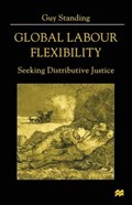 Global Labour Flexibility | Guy Standing | 