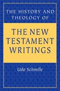 History and Theology of the New Testament Writings | Udo Schnelle | 