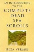An Introduction to the Complete Dead Sea Scrolls | Geza Vermes | 