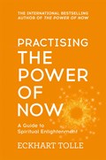 Practising The Power Of Now | Eckhart Tolle | 
