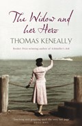 The Widow and her Hero | Thomas Keneally | 