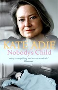 Nobody's Child | Kate Adie | 