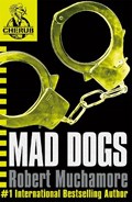 CHERUB: Mad Dogs | Robert Muchamore | 