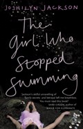The Girl Who Stopped Swimming | Joshilyn Jackson | 