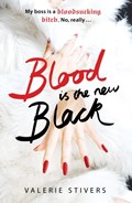 Blood Is The New Black | Valerie Stivers | 