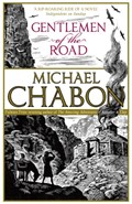 Gentlemen of the Road | Michael Chabon | 