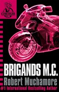CHERUB: Brigands M.C. | Robert Muchamore | 