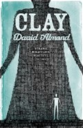 Clay | David Almond | 