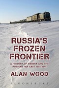 Russia's Frozen Frontier | Dr. Alan Wood | 