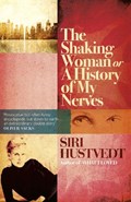 The Shaking Woman or A History of My Nerves | Siri Hustvedt | 