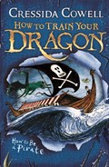 How to Train Your Dragon: How To Be A Pirate | Cressida Cowell | 
