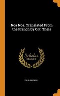Noa Noa. Translated from the French by O.F. Theis | Paul Gauguin | 