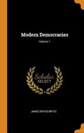 Modern Democracies; Volume 1 | James Bryce Bryce | 