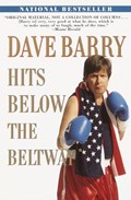 Dave Barry Hits Below the Beltway | Dave Barry | 