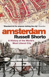 Amsterdam | Russell Shorto | 9780349000022