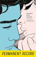 Permanent Record | Mary H. K. Choi | 