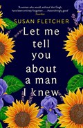 Let Me Tell You About A Man I Knew | Susan Fletcher | 