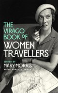 The Virago Book Of Women Travellers | MORRIS, Mary | 
