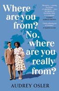 Where Are You From? No, Where are You Really From? | Audrey Osler | 
