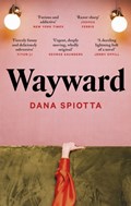 Wayward | Dana Spiotta | 