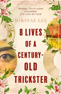 8 Lives of a Century-Old Trickster | Mirinae Lee | 