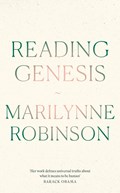 Reading Genesis | Marilynne Robinson | 