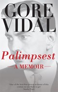 Palimpsest: A Memoir | Gore Vidal | 