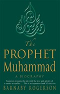 The Prophet Muhammad | Barnaby Rogerson ; Norman Spinrad | 