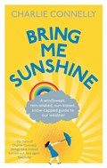 Bring Me Sunshine | Charlie Connelly | 