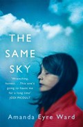 The Same Sky | Amanda Eyre Ward | 