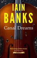 Canal Dreams | Iain Banks | 