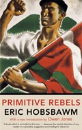 Primitive Rebels | Eric Hobsbawm | 