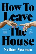 How to Leave the House | Nathan Newman | 