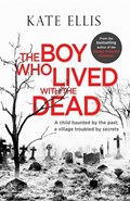 The Boy Who Lived with the Dead | Kate Ellis | 