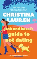 Josh and Hazel's Guide to Not Dating | Christina Lauren | 