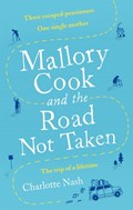 Mallory Cook and the Road Not Taken | Charlotte Nash | 