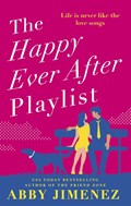 The Happy Ever After Playlist | Abby Jimenez | 