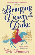 Bringing Down the Duke | Evie Dunmore | 