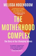 The Motherhood Complex | Melissa Hogenboom | 