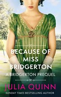 Because of Miss Bridgerton | Julia Quinn | 