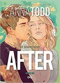 AFTER: The Graphic Novel (Volume One) | Anna Todd | 