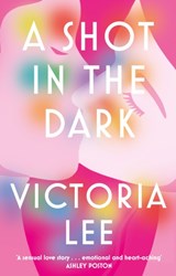 A Shot in the Dark | Victoria Lee | 9780349437842