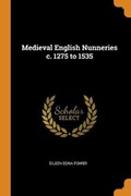 Medieval English Nunneries C. 1275 to 1535 | Eileen Edna Power | 