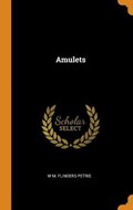 Amulets | W M Flinders Petrie | 