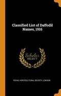 Classified List of Daffodil Names, 1916 | Royal Horticultural | 