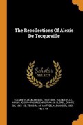 The Recollections of Alexis de Tocqueville | Alexis Tocqueville | 