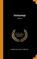 Ichthyology; Volume 4 | William Jardine | 