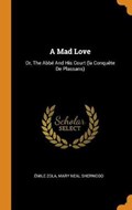 A Mad Love | Emile Zola | 