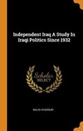 Independent Iraq a Study in Iraqi Politics Since 1932 | Majid Khadduri | 